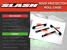 Load image into Gallery viewer, Roll Cage Roof Protector Body Traxxas Ford Raptor SLASH 4x4 2wd Crash Protection